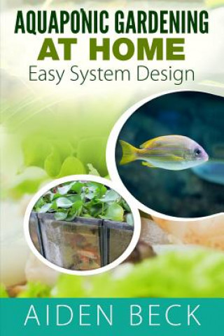 Aquaponic Gardening at Home: Easy System Design Kindle