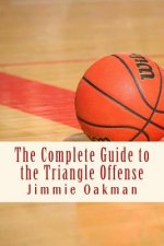 The Complete Guide to the Triangle Offense