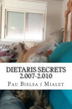 dietaris secrets 2.007-2.010: primera entrega