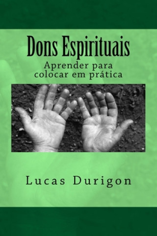 Dons Espirituais: Aprender para colocar em prática