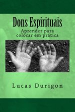 Dons Espirituais: Aprender para colocar em prática