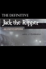 Jack the Ripper - An Encyclopedia