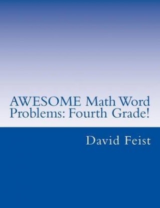 AWESOME Math Word Problems: Fourth Grade