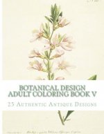 Botanical Design Adult Coloring Book V