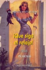?Que siga el relajo!: Poesías Picaronas