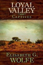 Loyal Valley: Captives
