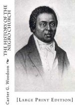 The History of the Negro Church: [Large Print Edition]