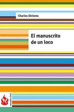El manuscrito de un loco: (low cost). Edición limitada