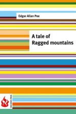 A tale of the Ragged mountains: (low cost). limited edition