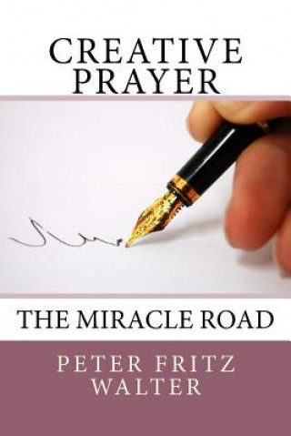 Creative Prayer: The Miracle Road