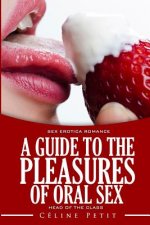 A Guide to the Pleasures of Oral Sex