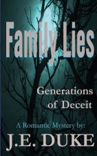 Family Lies - Generartions of Deceit: A Romantic Mystery