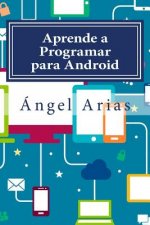 Aprende a Programar para Android: 2a Edición
