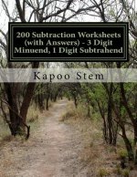 200 Subtraction Worksheets (with Answers) - 3 Digit Minuend, 1 Digit Subtrahend: Maths Practice Workbook