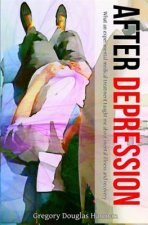 After Depression: What an experimental medical treatment taught me about mental