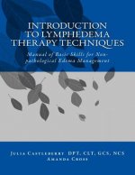 Introduction to Lymphedema Therapy Techniques: Manual of Basic Skills for Non-pathological Edema Management