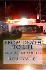 From Death to Life: and other stories