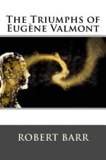 The Triumphs of Eug?ne Valmont