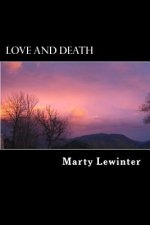 Love and Death: A Book of Poems
