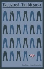 Trousers!: The Musical