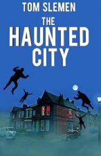The Haunted City