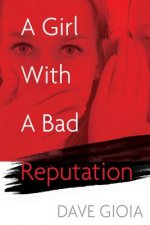 A Girl With A Bad Reputation