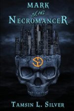 Mark of the Necromancer: A Sabrina Grayson Novel
