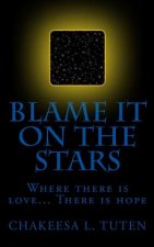 Blame It On The Stars