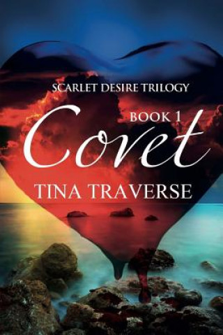 Scarlet Desire Trilogy: Covet