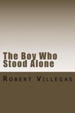 The Boy Who Stood Alone: What is the Price of Independence?