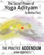 The Secret Power of Yoga Adityam Adendum: Asana Series