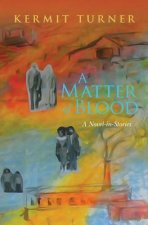 A Matter of Blood: A Novel-in-Stories