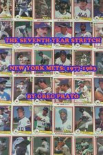 The Seventh Year Stretch: New York Mets, 1977-1983