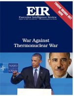 War Against Thermonuclear War: Executive Intelligence Review; Volume 42, Issue 32