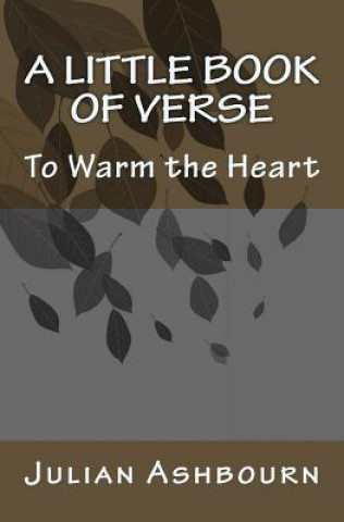 A Little Book of Verse: To Warm the Heart