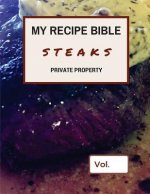 My Recipe Bible - Steaks: Private Property