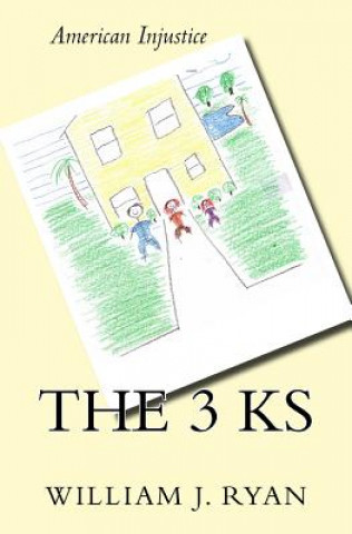 The 3 Ks
