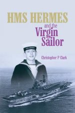HMS HERMES and the Virgin Sailor