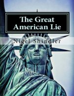 The Great American Lie: World Destruction