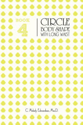 Book 4 - The Circle Body Shape with Long Waist