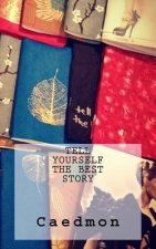Tell Yourself the Best Story
