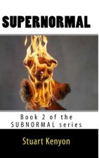 Supernormal: Book 2 of the SUBNORMAL series