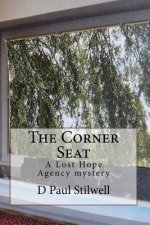 The Corner Seat: A Lost Hope Agency mystery