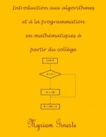 Introduction aux algorithmes et ? la programmation en mathématiques ? partir du coll?ge
