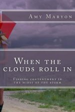 When the clouds roll in: Finding contentment in the midst of the storm