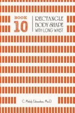 Book 10 - Rectangle Body Shape with a Long-Waistplacement