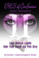 Eyes of Confession...LOVE PREVAILS: Eyes of Confession - Through Every Obstacle Love Prevails