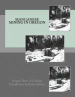 Manganese Mining in Oregon