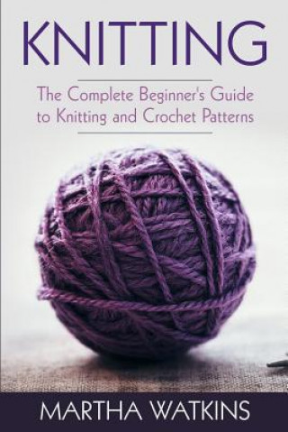 Knitting: Knitting and Crochet Patterns Guide