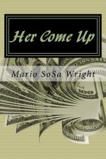 Her Come Up: From Poverty To Boss Status